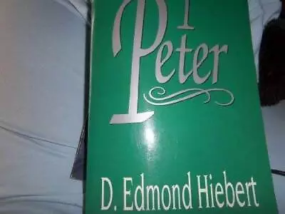 1 Peter - Paperback By Hiebert David Edmond - GOOD • $18.56