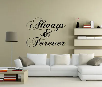 Always And Forever Wall Stickers Wall Art Decals Quote Home Decor UK Zx107 • £5.81