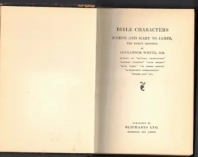 Bible Characters: Joseph And Mary To James The Lord's Brother By Alexander Whyte • $21.99