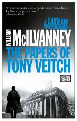 The Papers Of Tony Veitch: A Laidlaw Investigation [Jack Laidlaw Novels Book 2]  • $6.64