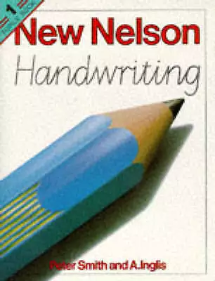 Inglis A. : New Nelson Handwriting: Pupils Book 1: W FREE Shipping Save £s • £5.23