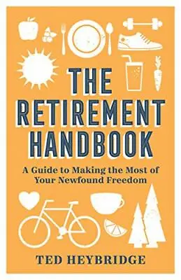 £3.12 • Buy The Retirement Handbook: A Guide To Making The Most Of Your Newfound Freedom-