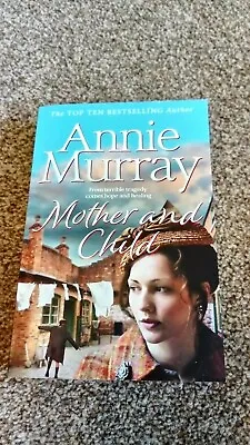 Annie Murray Mother And Child Paperback Book 2019 • £1.80