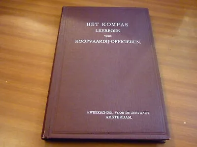 Het Kompas Leerboek Voor Koopvaardij-officieren 1920 Compass Merchant Navy • $16.41