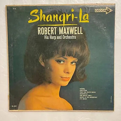 Robert Maxwell His Harp And Orchestra ‎– Shangri-La Vinyl LP 1963 Decca • $14.99