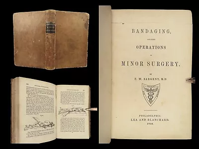 1848 Bandaging & Surgery 1ed Operations Pre Civil War Blood Medicine Sargent • $499