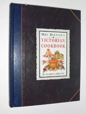 Mrs. Beeton's Victorian Cookbook Beeton Isabella Mary • $24.82