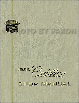 1969 Cadillac Repair Shop Manual 69 Deville Eldorado Fleetwood Calais 60 Special • $46.99