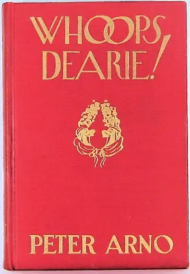 $87.50 • Buy Whoops Dearie! Peter Arno (Signed By The Author) 1927