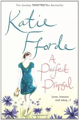 A Perfect Proposal By  Katie Fforde. 9781846054501 • £3.50