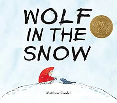 Wolf In The Snow : Caldecott Medal Winner Hardcover Matthew Corde • $5.76