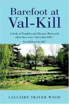 $9 • Buy Barefoot At Val-Kill By Wood, Laclaire Traver