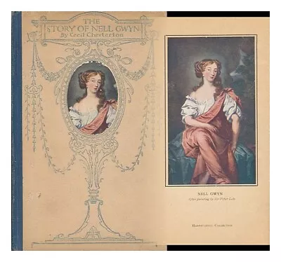 CHESTERTON CECIL The Story Of Nell Gwyn 1912 Hardcover • £46