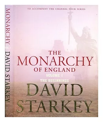 STARKEY DAVID The Monarchy Of England / David Starkey 2004 Hardcover • £21.79