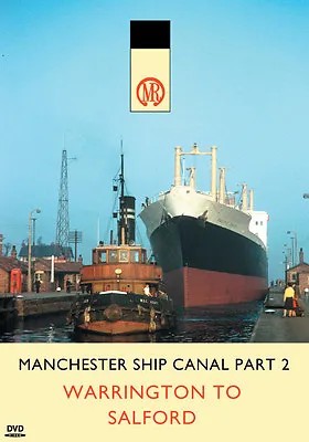 Manchester Ship Canal Part 2: Warrington To Salford - DVD • £9.95