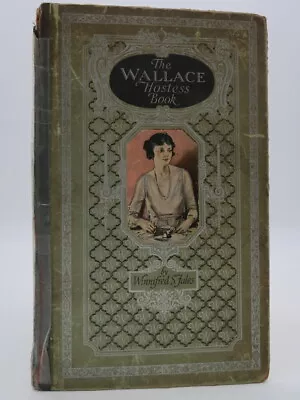 THE WALLACE HOSTESS BOOK Fales Winnifred S. 1920 • $120