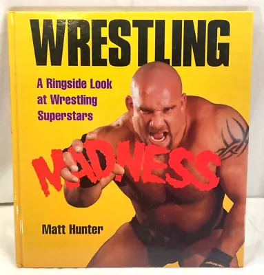 Wrestling Madness: A Ringside Look At WWE Wrestling Superstars By Matt Hunter  • $12.99