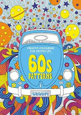 60s Patterns: Creative Colouring For Grown-ups By Jo Taylor Book The Cheap Fast • £4.05
