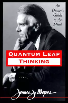 Quantum Leap Thinking: An Owner's Guide To The Mind - Hardcover - GOOD • $5.81