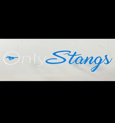 Only Stangs Sticker Decal For Ford Mustang Gt Svt Gt500 Fans • $11.69