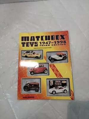 Matchbox Toys 1947 To 1998 Identification And Value Guide 1999 Third Edition • $12.99