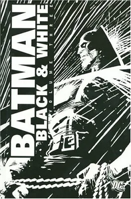 Batman: Black & White - VOL 03 By Weisenfeld Aron Hardback Book The Fast Free • $14.75