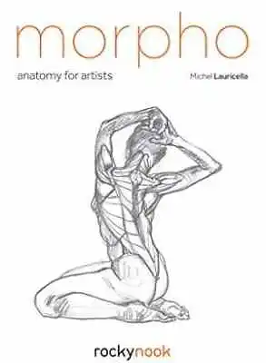 Morpho: Anatomy For Artists - Paperback By Lauricella Michel - Very Good • $24.45
