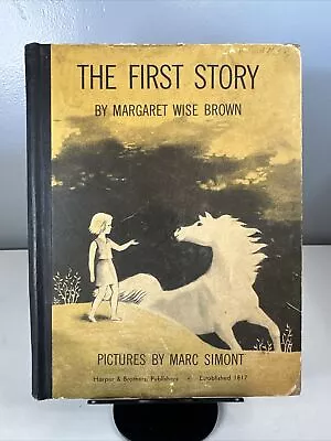The First Story By Margaret Wise Brown 1947 1st Edition Vintage Hardcover Book￼ • $24.75