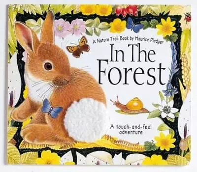 In The Forest: A Nature Trail Book (Maurice Pledger Nature Trails) - GOOD • $5.75