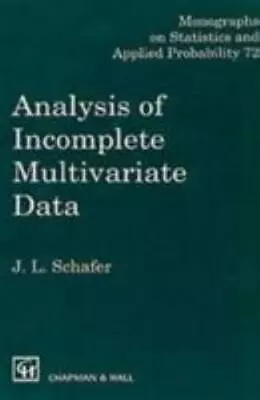 Analysis Of Incomplete Multivariate Data (Chapman & Hall/CRC Monographs On Stati • $14.25