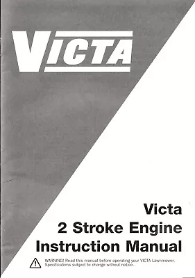 VICTA LAWNMOWER 2 STROKE ENGINE INSTRUCTION MANUAL 2009 Lawn Mower • $8.95