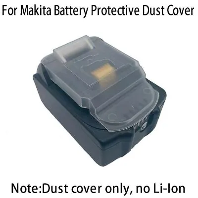 For Makita Battery Protective Plastic Dust Cover Cap BL1830 BL1840 BL1850 GL • £3.28