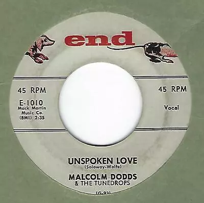 R&B On END 45 - MALCOLM DODDS & TUNEDROPS -  UNSPOKEN LOVE  (VG+) • $6