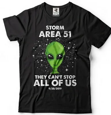 Area 51 Alien T-shirt They Cant Stop Us All Funny Storm Area 51 Event Alien Tee • $19.99