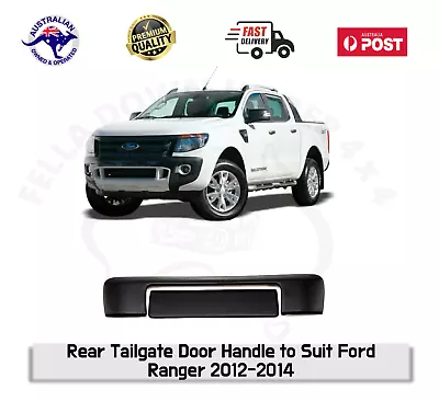 Tailgate Handle Cover Rear Lid Cap Back Guard Trim To Suit FORD RANGER 2012-2014 • $27.99