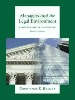 Managers And The Legal Environment: Strategies For The 21st Century • $8.23