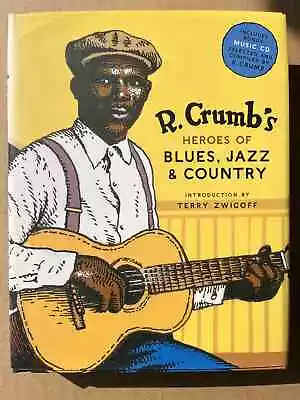  Heroes Of Blues Jazz & Country  By R. Crumb HARDCOVER • $10