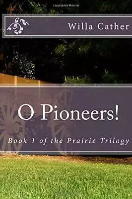 O Pioneers (Prairie Trilogy) (Volume 1) - Paperback By Cather Willa - GOOD • $4.08