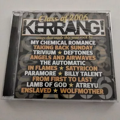 Kerrang Class Of 2006 CD My Chemical Romance Trivium Deftones Lamb Of God + More • $12