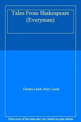 Tales From Shakespeare (Everyman)Charles Lamb Mary Lamb • £2.35