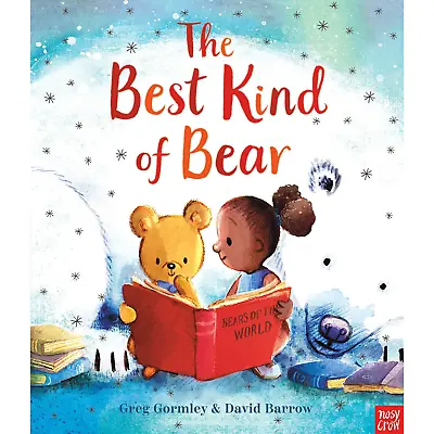 The Best Kind Of Bear - Greg Gormley & David Barrow • £6.99