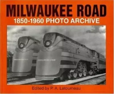 Milwaukee Road 1850-1960 Photo Archive  9781882256617 • $11.69