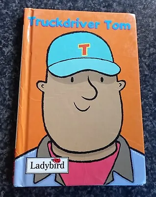 Ladybird Little Workmates  Truckdriver Tom    ( BGC ) • £3.20