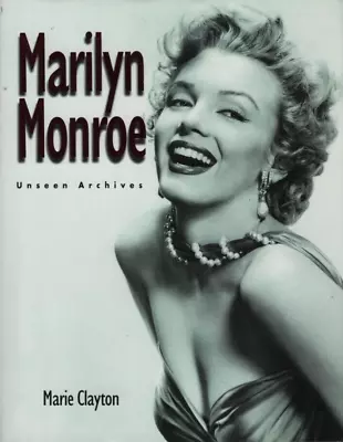 Marilyn Monroe Unseen Archives By Marie Clayton 2004 Hardcover Photo Illustrated • $29.98