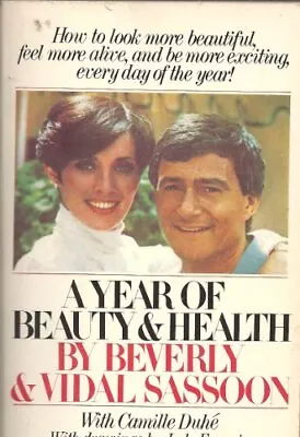 A Year Of Beauty & Health By Beverly & Vidal Sassoon • $7.65