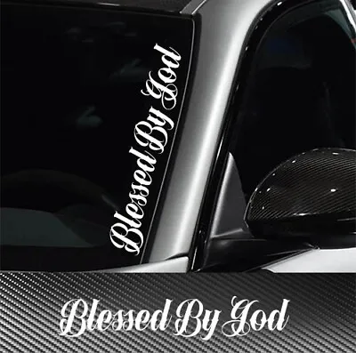 Blessed By God Vinyl Windshield 22  Window Decal Sticker Lord Jesus Pray • $11.99