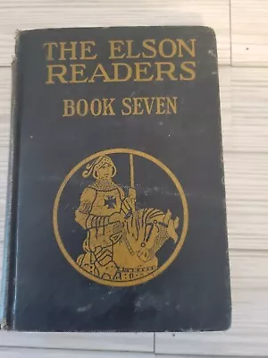 The Elson Readers Book Seven  1921 Vintage OLD SCHOOL TEXTBOOK 7th Grade • $5