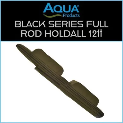 AQUA PRODUCTS BLACK SERIES FULL ROD HOLDALL 12ft | NEW - CARP FISHING LUGGAGE • £144.99