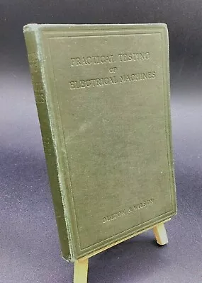 £10.54 • Buy Practical Testing Of Electrical Machines Oulton & Wilson Pocket Pitman 1921 Gift