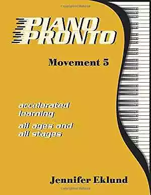 Piano Pronto®: Movement 5 - Paperback By Jennifer Eklund - Good • $9.99